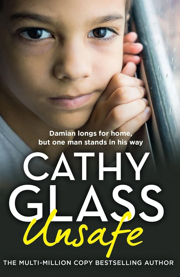 Cathy Glass Unsafe Damian longs for home, but one man stands in his way NEW Book - Image 1 of 1
