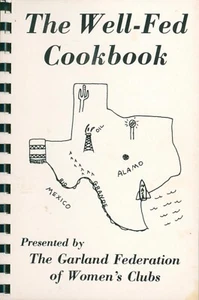 The Well-Fed Cookbook 1988 Garland Texas Women's Clubs Carp Bait Lye Soap Possum - Imagen 1 de 9