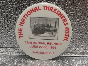 The National Threshers Assn. 52nd Annual Reunion June 1996 Ohio Pinback Button - Picture 1 of 8