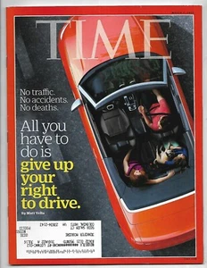 Time Magazine March 7, 2016- All You Have To Do Is Give Up Your Right To Drive - Picture 1 of 2