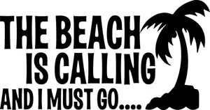5.5" The Beach is Calling I Must Go Decal Window Sticker Ocean Life Bum Palm - Picture 1 of 3