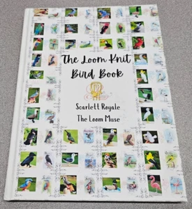 The Loom Knit Bird Book by Scarlett Royale the Loom Muse - Foto 1 di 15