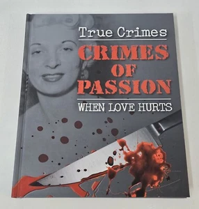 True Crimes: Crimes of Passion - When Love Hurts (Hardcover) Non-Fiction - Picture 1 of 7