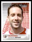 Panini (France) FOOT 2007 - Guillaume Rippert Valenciennes No. 463