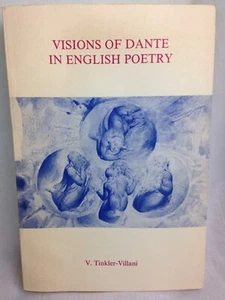 Visions Of Dante In English Poetry V. Tinkler-Villani - Imagen 1 de 5