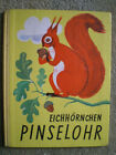 Eichhörnchen Pinselohr - DDR Kinderbuch Nils Werner, Karl Schrader