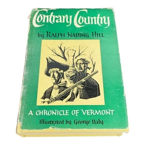 Contrary Country Chronicle of Vermont Ralph Nading Hill 1950 HC Signed First Ed. - Imagen 1 de 7