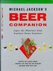 Michael Jackson's Beer Companion: Lagers, Ales, Wheat - Hardcover **Brand New**