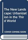 The New Landscape: Urbanisation in the Third World-Charles Corre