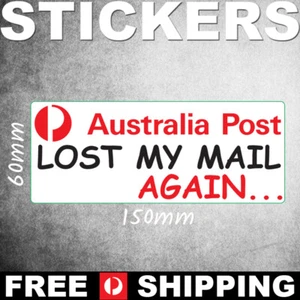 Australia Aus Post Lost My Mail Again - Vinyl Decal Bumper Sticker - PS00332 - Picture 1 of 1