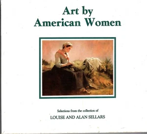 Art by American Women Book by Louise and Alan Sellars 1991 Gainsville GA- BRENAU - Picture 1 of 1