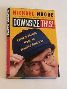 MICHAEL MOORE SIGNED Downsize This! 1996 BOOK 1st Ed - Imagen 1 de 7