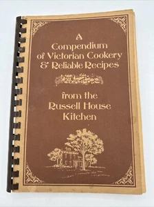 A Compendium Of Victorian Cookery From The Russell House Kitchen - Bild 1 von 10
