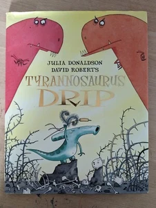 Tyrannosaurus Drip Julia Donaldson 1st Edition Dust Jacket 2007 - Picture 1 of 7