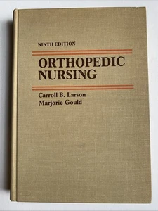 Orthopedic Nursing Carroll B Larson Marjorie Gould 9th Ed 1978 HC Illustrated - Picture 1 of 10