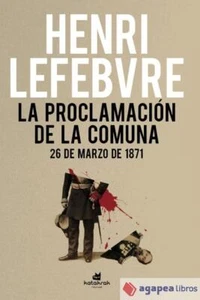 La proclamación de la Comuna. NUEVO. ENVÍO URGENTE (Librería Agapea) - Imagen 1 de 1