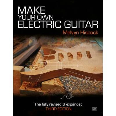 Make Your Own Electric Guitar book by Melvyn Hiscock