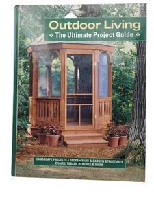 Outdoor Living the Ultimate Project Guide Nonfiction Hardcover John English - Picture 1 of 9