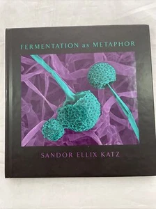 Fermentation as Metaphor: Sando Ellix Katz - Picture 1 of 8