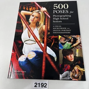 500 Poses for Photographing High School Seniors: A Visual Sourcebook - Paperback - Picture 1 of 16
