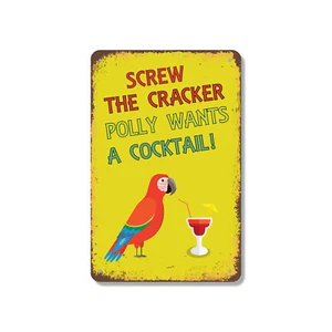 Screw the Cracker Polly Wants a Cocktail Novelty Sign Fun Gift Weatherproof - Picture 1 of 26