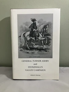 'General Turner Ashby and Stonewall's Valley Campaign' Bushong, 1992 HC/DJ - Picture 1 of 14
