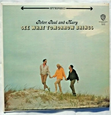 Peter Paul & Mary: See What Tomorrow Brings 1968 "W7" Reissue Pitman Pressing VG - Image 1 of 4