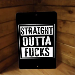 Cartel de metal divertido Straight-Outta-Fucks - Imagen 1 de 2
