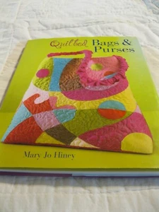 Quilted Bags and Purses by Mary Jo Hiney (2005, Hardcover) - Picture 1 of 5