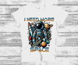 Handmade "I Need More Space" Design T-Shirt, Cute Funny Tee, Graphic Tee - Picture 1 of 2