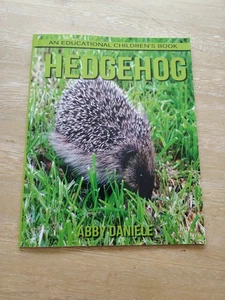 Hedgehog An Educational Children's Book By Abbey Daniele - A118 - Picture 1 of 2
