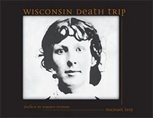 Wisconsin Death Trip, Paperback by Lesy, Michael; Van Schaick, Charles, Like ... - Picture 1 of 1