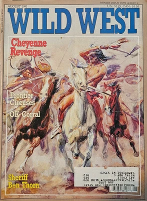 Wild West Magazine August 1991 Cheyenne Revenge OK Corral Ben Thorn Sheriff Foto 1 de 4