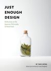 Taku Satoh - Just Enough Design - New Paperback - J245z