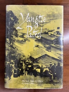 Yangtze Patrol True 1st Ed. HC Book W/DJ 1971 Kemp Tolley Naval Institute Press - Imagen 1 de 13