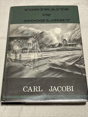 Carl Jacobi *RARE* Portraits In Moonlight - 1964 - Arkham House - 1st ED LTD - Image 1 of 4