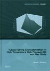Tubular String Characterization in High Temperature High Pressure Oil and Gas...