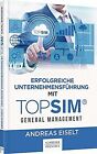 Erfolgreiche Unternehmensführung mit TOPSIM - General Ma... | Buch | Zustand gut