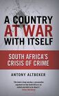 A Country at War with Itself: South Africa's Crisis o... | Book | condition good