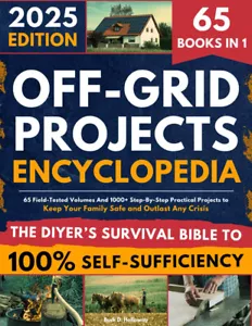 Off-Grid Projects Encyclopedia DIYer’s Survival Bible NEW EXPEDITED SHIPPING - Picture 1 of 1