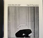 CECIL TAYLOR UNIT - Dark To Themselves CD 1990 Enjoy AS NEW!