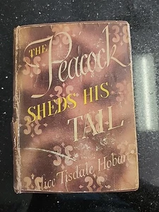 The Peacock Sheds His Tail by Alice Tisdale Hobart - 1945 - Bild 1 von 7