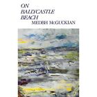 On Ballycastle Beach - Paperback NEW McGuckian, Medb 12/12/1989