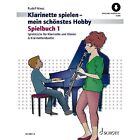 Schott Music Klarinette spielen - mein schönstes Hobby 1 - Spielbuch - Schulwerk