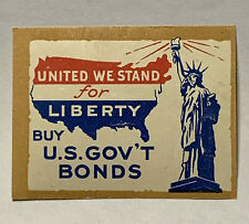UNITED WE STAND FOR LIBERTY BUY U.S. GOV'T BONDS POSTER STAMP ORIGINAL GUM