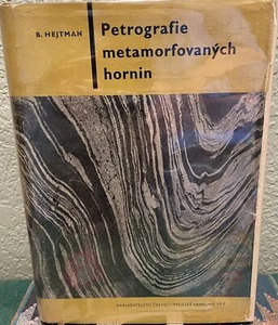 Bohuslav Hejtman / Petrografie Metamorfovanych Hornin Petrography of Metamorphic - Picture 1 of 1