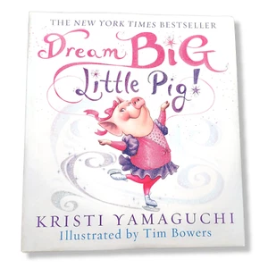KRISTI YAMAGUCHI Signed Book "Dream Big, LITTLE PIG" Personalized 2011 - Picture 1 of 5