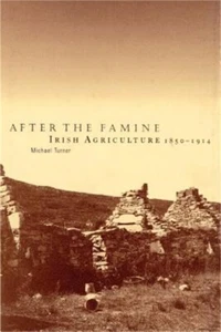 After the Famine: Irish Agriculture, 1850-1914 (Paperback or Softback) - Picture 1 of 1