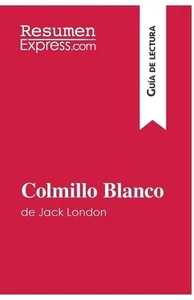 Colmillo Blanco de Jack London (Gua de lectura): Resumen y an?lisis completo by  - Picture 1 of 1