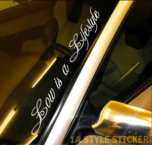 Low is a Lifestyle Aufkleber Frontsticker Autoaufkleber Low Deep Stance Dope - Picture 1 of 4